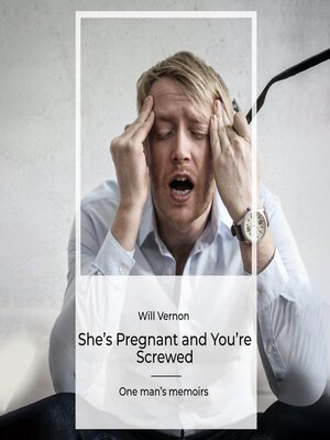 cover image of She's Pregnant and You're Screwed